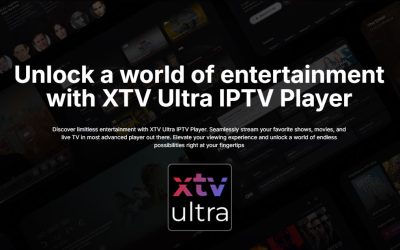 Experience Unlimited Fun with XTV Ultra IPTV Player