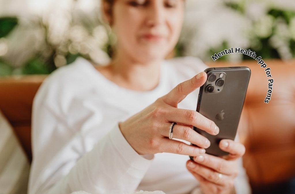 Mental Health for Moms & Dads: Apps That Truly Support You