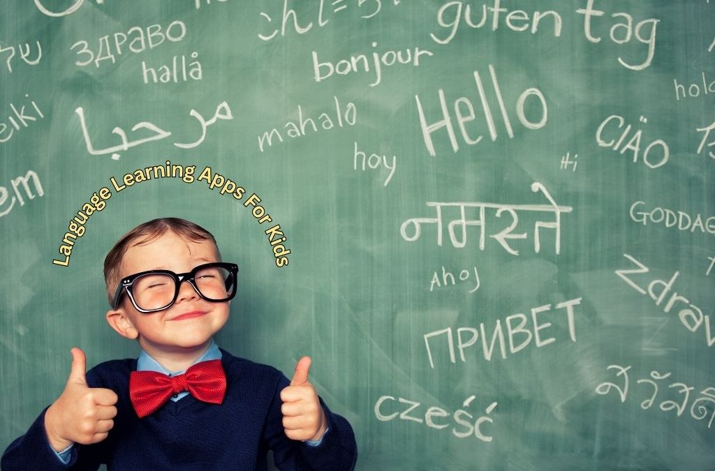 Language Learning for Little Ones: Fun Apps That Work