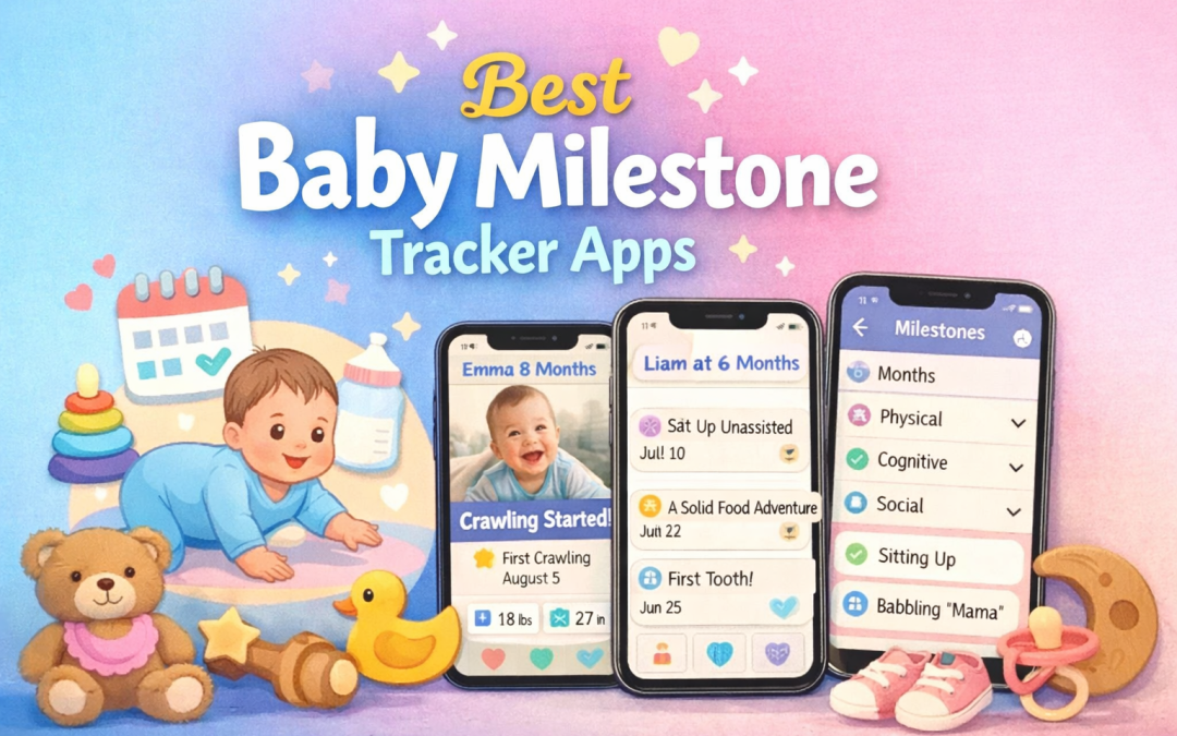 Best Baby Milestone Tracker Apps for New Parents in 2026