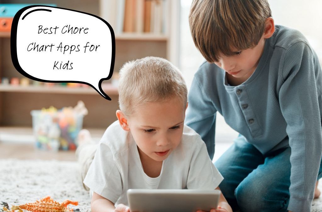 Best Chore Chart Apps for Families: Get Kids Helping — and Loving It